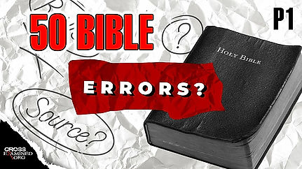 50 Supposed Errors In The Bible Revealed and Explained - Part 01